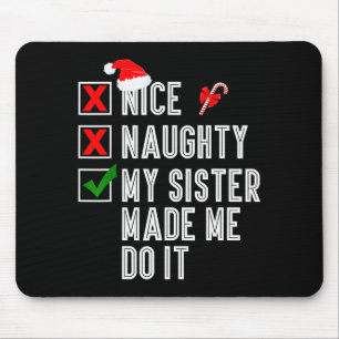 Mousepad Legal Levada Minha Irmã Me Fez Fazer Isso Feliz Na
