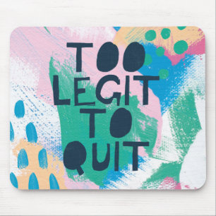 Mousepad Legit brilhante da inspiração III demasiado a