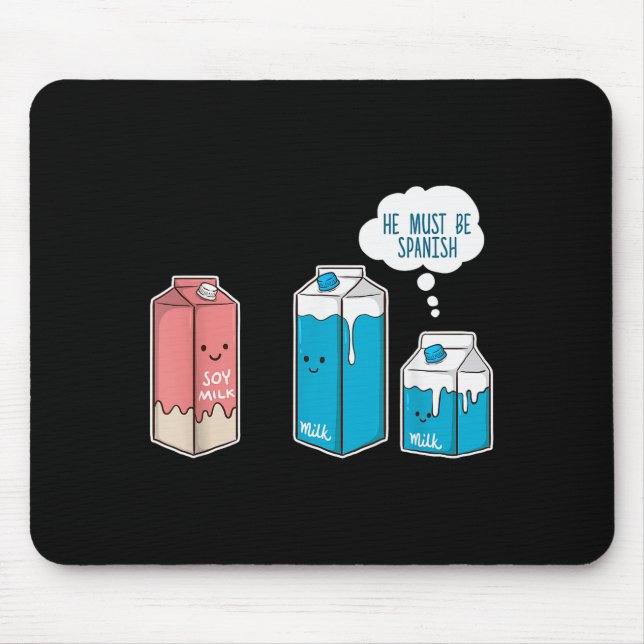 Mousepad Leite de Soja Ele Deve Ser Espanhol Piada Divertid (Frente)