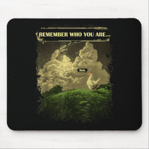 Mousepad Lembre-se de Quem Você É Galinha Engraçada Dinossa
