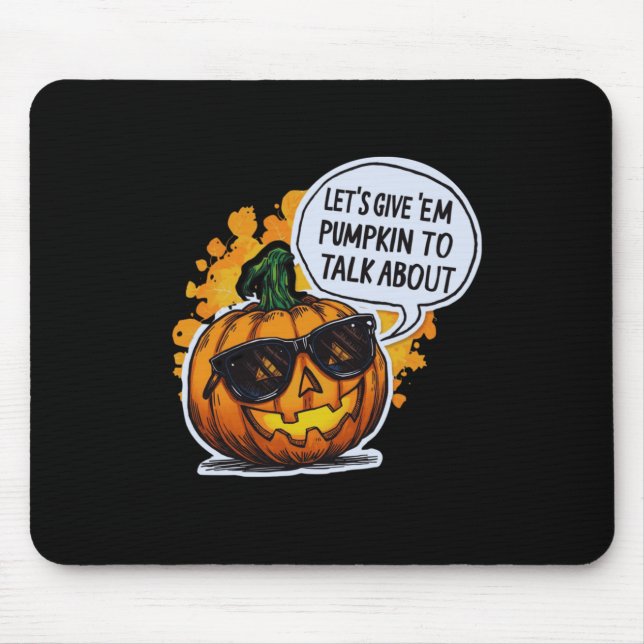 Mousepad Let’s Give Em Pumpkin To Talk About Jack O Lantern (Frente)