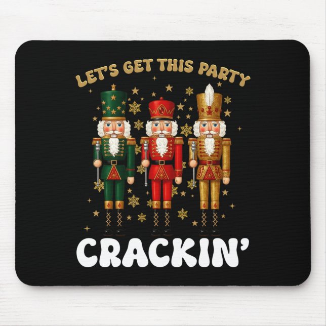 Mousepad Lets Get This Party Crackin Christmas Nutcracker S (Frente)