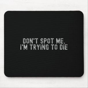 Mousepad Levantamento de Peso Não Me Para Estou Tentando Mo