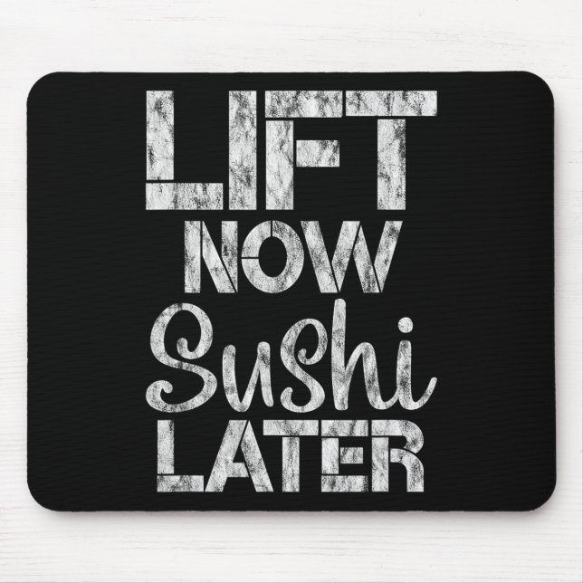 Mousepad Levante Agora Sushi Mais Tarde Para Recompensar A  (Frente)