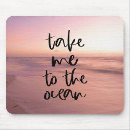Mousepad Leve-Me Ao Oceano