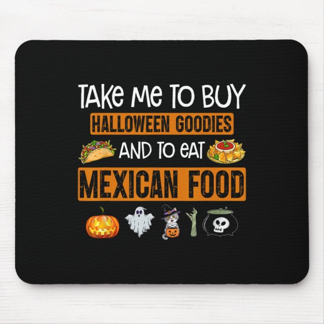 Mousepad Leve-me para comprar coisas boas de Halloween e co (Frente)