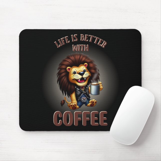 MOUSEPAD LIFE IS BETTER WITH A COFFEE, LION (Com mouse)