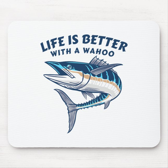 Mousepad Life Is Better With A Wahoo Funny Salt Water Fishi (Frente)