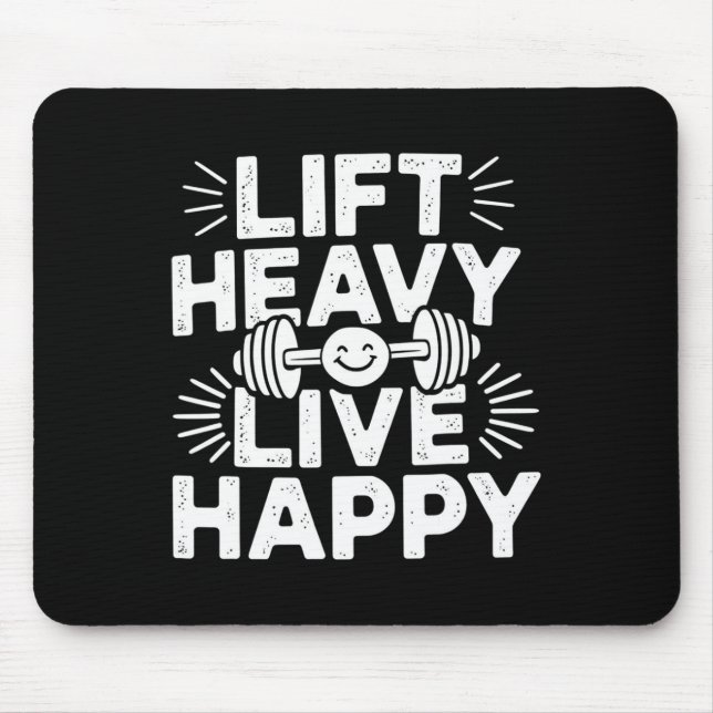 Mousepad Lift Heavy Live Happy Barbell Bodybuilding  (Frente)