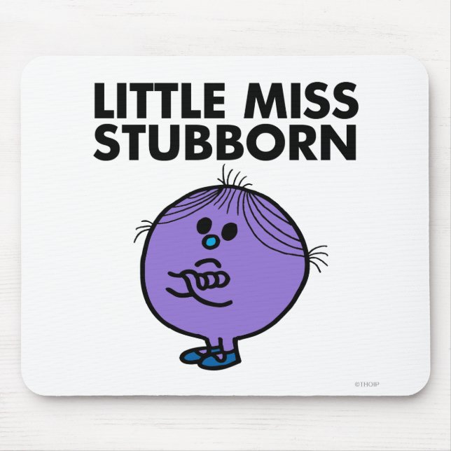 Mousepad Little Miss Stubborn | Armas cruzadas (Frente)