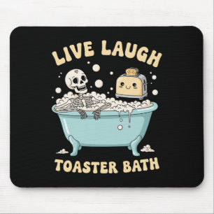 Mousepad Live Laugh Toaster O Esqueleto Engraçado Meme Dark