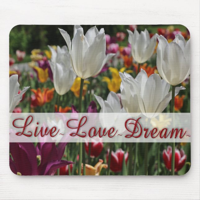 Mousepad "Live Love Dream" Tulipa de Mouse (Frente)