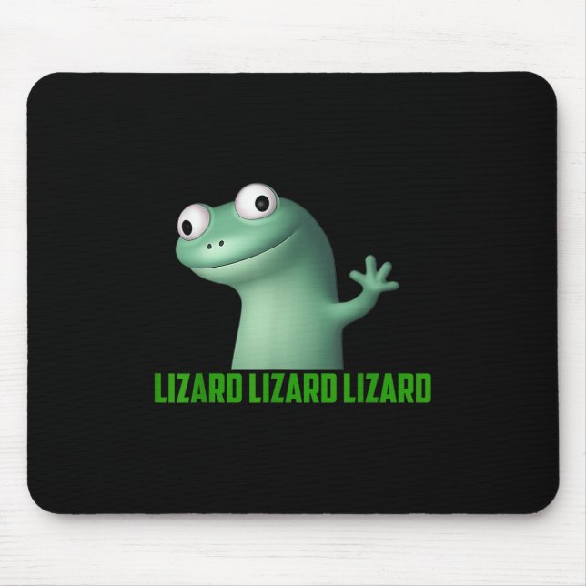 Mousepad Lizard Meme Lizard Lizard Lizard Funny Graphic T-s (Frente)