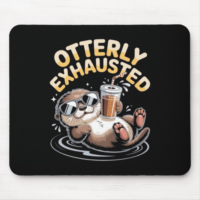 Mousepad Lontra Totalmente Exausta Com Café Gelado Engraçad (Frente)
