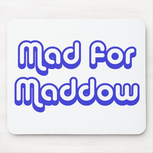 Mousepad Louco para Maddow (Frente)