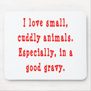 Mousepad Love Cuddly Animals in Good Gravy