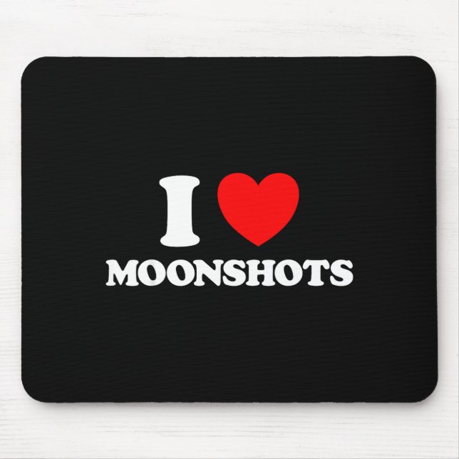 Mousepad Love Moonshots Funny Startup Wild Disrupt Bold Tec (Frente)