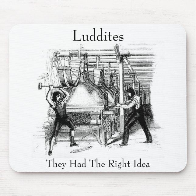 Mousepad Luddites - Tinham A Ideia Certa (Frente)