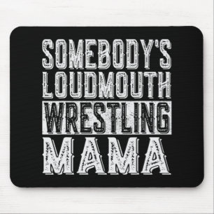 Mousepad Luta Loudmouth Mamãe Dia de as mães Engraçado