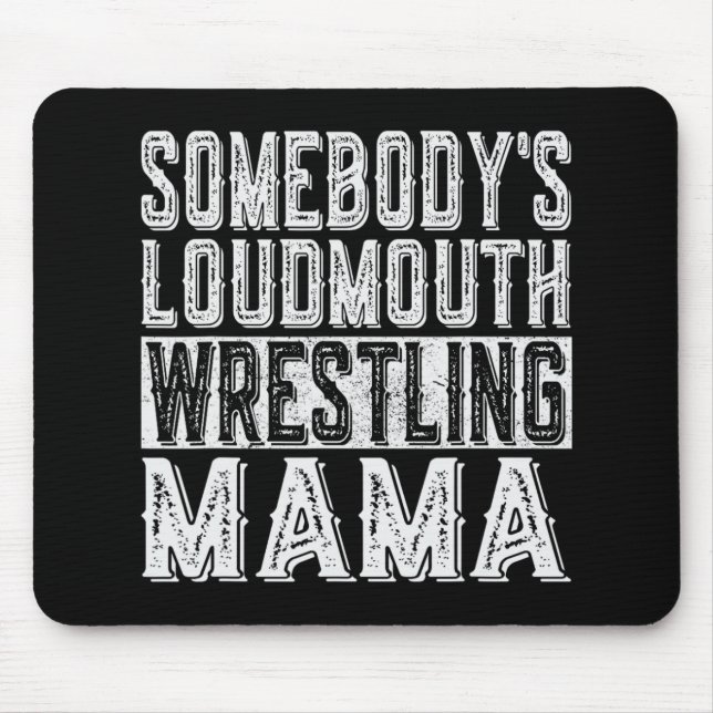 Mousepad Luta Loudmouth Mamãe Dia de as mães Engraçado (Frente)