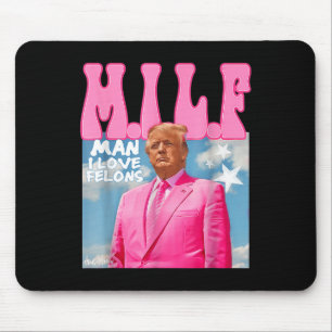 Mousepad M.i.l.f Man I Love Felons Funny Trump Pink 2024