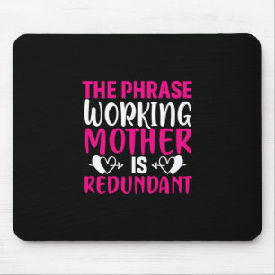 Mousepad Mãe Arte A Frase Mãe Trabalhando