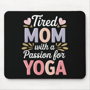 Mousepad Mãe Cansada Com Um Pion Para Yoga Engraçado Yoga M