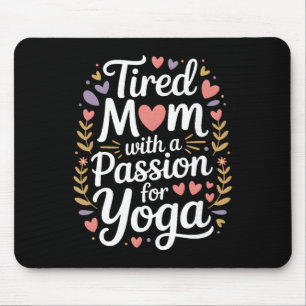 Mousepad Mãe Cansada Com Uma Paixão Pelo Yoga, Mama De Yoga