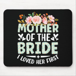 Mousepad Mãe Da Noiva Eu A Amava Primeiro Noiva E No