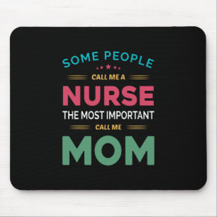 Mousepad Mãe Dando Algumas Pessoas Me Chamam De Enfermeira