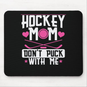 Mousepad Mãe de Hockey "Não Puxe Comigo"