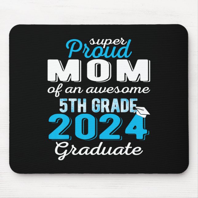 Mousepad Mãe Do Formando Da 5 Graduação Elementar 2024 (Frente)