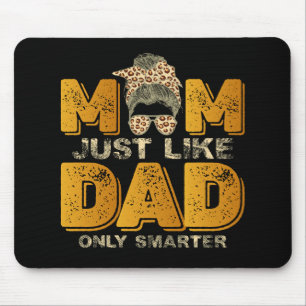 Mousepad Mãe engraçada igual ao pai só que mais inteligente