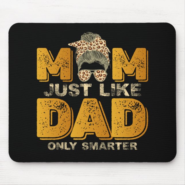 Mousepad Mãe engraçada igual ao pai só que mais inteligente (Frente)