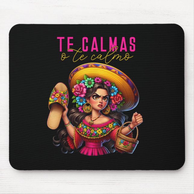 Mousepad Mãe Espanhola Mexicana Te Calmas O Te Calmo Feliz  (Frente)