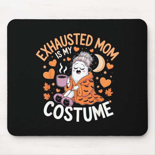 Mousepad Mãe Exausta É Meu Disfarce Divertida Mamãe Hallowe (Frente)