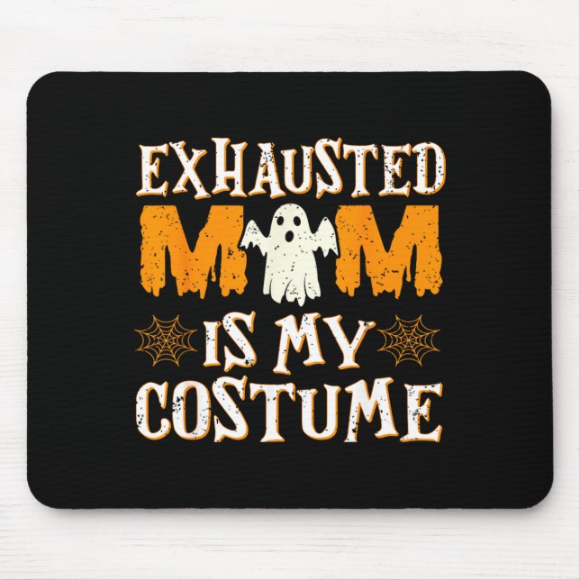 Mousepad Mãe Exausta é Meu Disfarce Divertida Mamãe Hallowe (Frente)