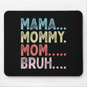 Mousepad Mãe Mamãe Mãe Bruh Dia de as mães