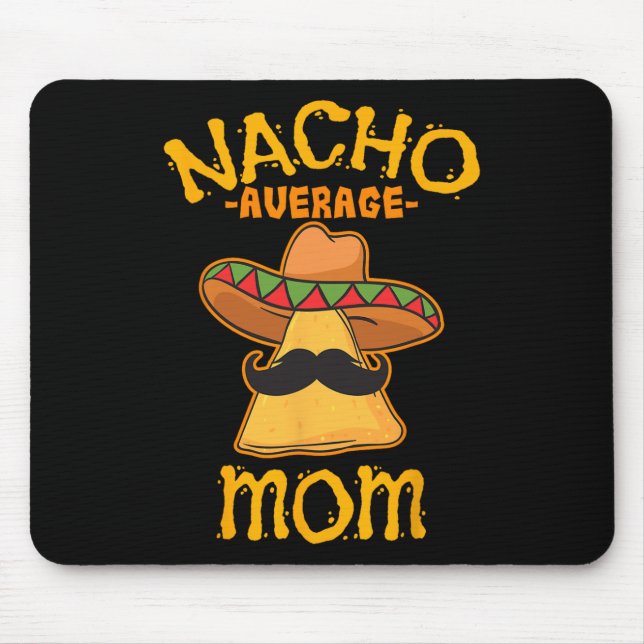 Mousepad Mãe Nacho Média Mexicana Cinco De Mayo Mãe Fie (Frente)
