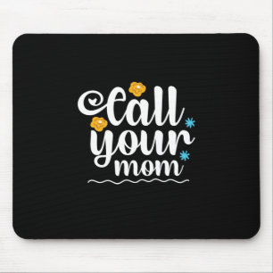 Mousepad Mãe Presente Chame Sua Mãe