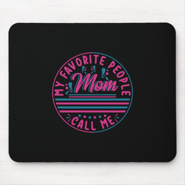 Mousepad Mãe Presente Minha Mãe Favorita Me Chame (Frente)