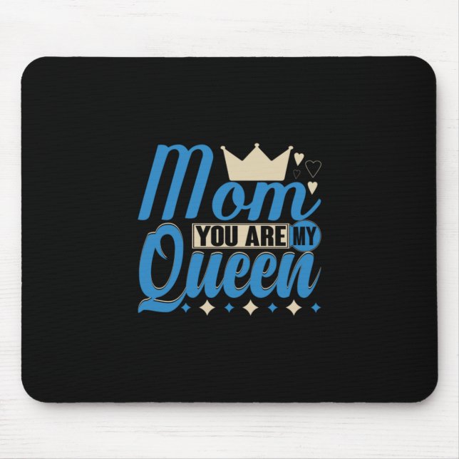 Mousepad Mãe Presente Você É Minha Rainha (Frente)
