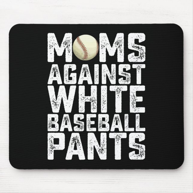 Mousepad Mães Contra Calças de Beisebol Brancas no Dia das  (Frente)