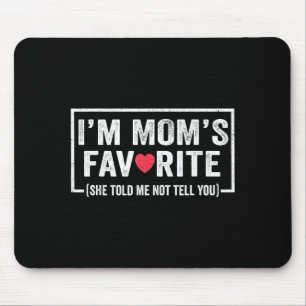 Mousepad Mães engraçadas filho filha favorito Eu sou o F da