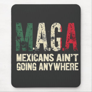 Mousepad MAGA mexicanos não vai a lugar nenhum americano