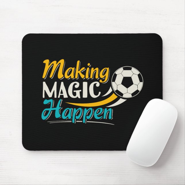 Mousepad Magia do Fazer de futebol acontece (Com mouse)
