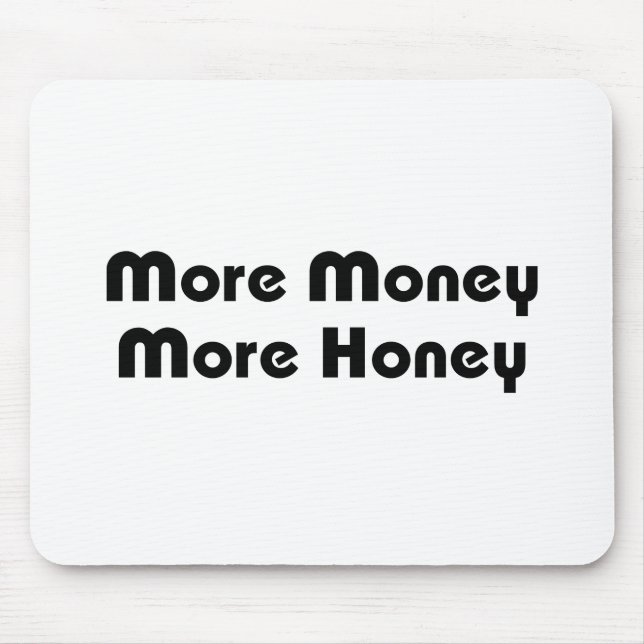 Mousepad Mais Dinheiro Mais Mel (Frente)