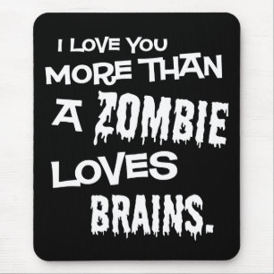 Mousepad Mais do que um zombi ama cérebros