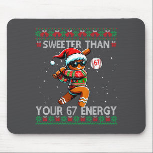 Mousepad Mais Doce Que Seu Pão de Gengibre de Energia 67 C 