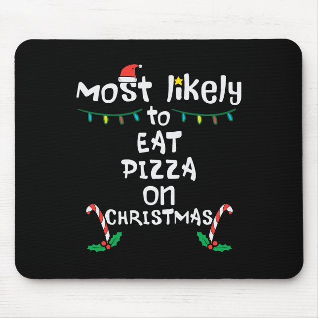 Mousepad Mais Gosta De Comer Pizza De Natal A Matriz Da Fam (Frente)